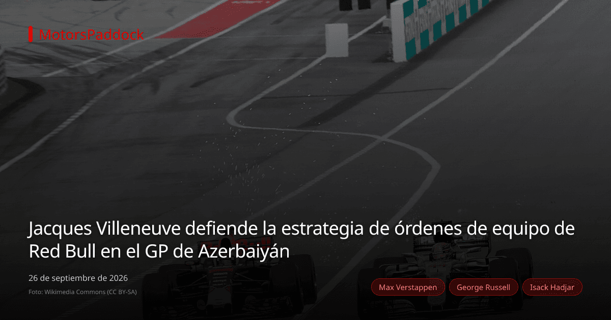 Jacques Villeneuve defiende la estrategia de órdenes de equipo de Red Bull en el GP de Azerbaiyán