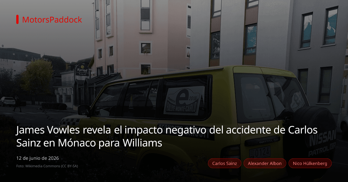 James Vowles revela el impacto negativo del accidente de Carlos Sainz en Mónaco para Williams