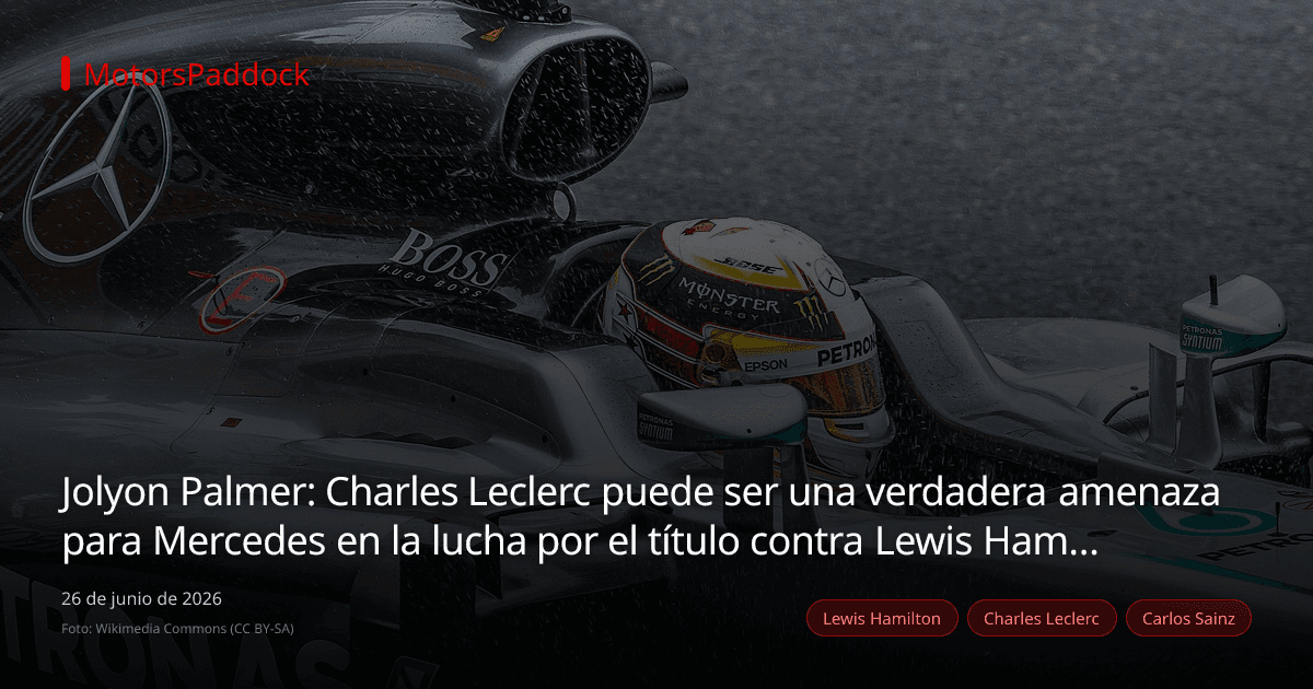 Jolyon Palmer: Charles Leclerc puede ser una verdadera amenaza para Mercedes en la lucha por el título contra Lewis Hamilton