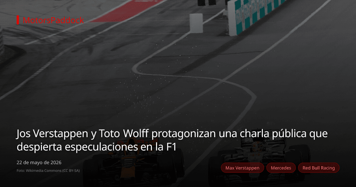Jos Verstappen y Toto Wolff protagonizan una charla pública que despierta especulaciones en la F1