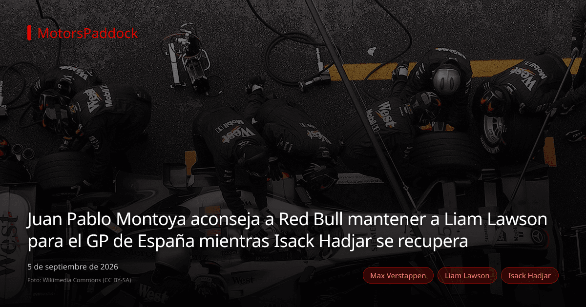Juan Pablo Montoya aconseja a Red Bull mantener a Liam Lawson para el GP de España mientras Isack Hadjar se recupera
