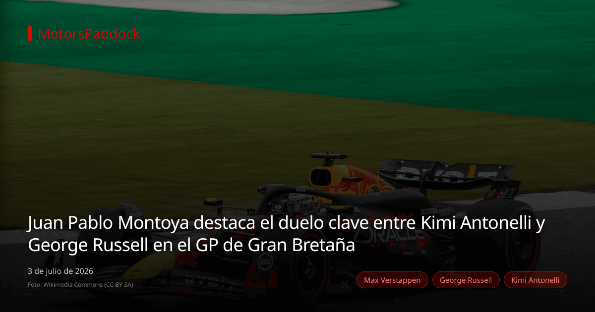 Juan Pablo Montoya destaca el duelo clave entre Kimi Antonelli y George Russell en el GP de Gran Bretaña