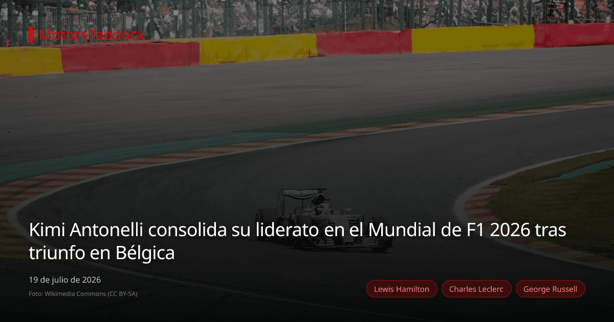 Kimi Antonelli consolida su liderato en el Mundial de F1 2026 tras triunfo en Bélgica