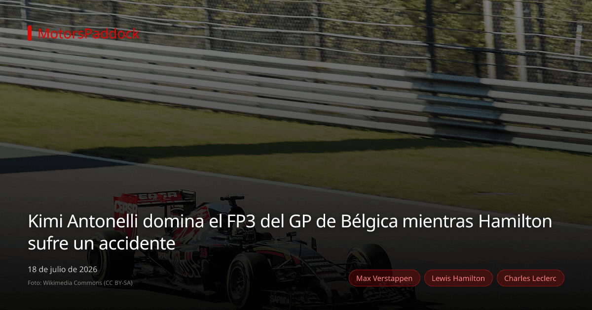 Kimi Antonelli domina el FP3 del GP de Bélgica mientras Hamilton sufre un accidente