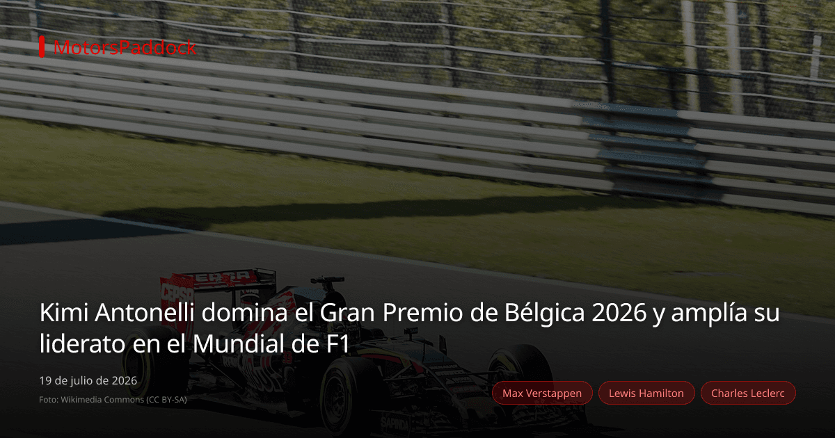 Kimi Antonelli domina el Gran Premio de Bélgica 2026 y amplía su liderato en el Mundial de F1