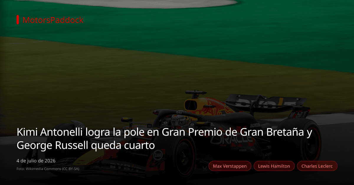 Kimi Antonelli logra la pole en Gran Premio de Gran Bretaña y George Russell queda cuarto
