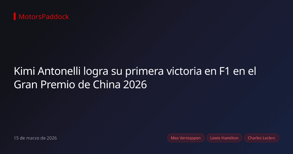 Kimi Antonelli logra su primera victoria en F1 en el Gran Premio de China 2026