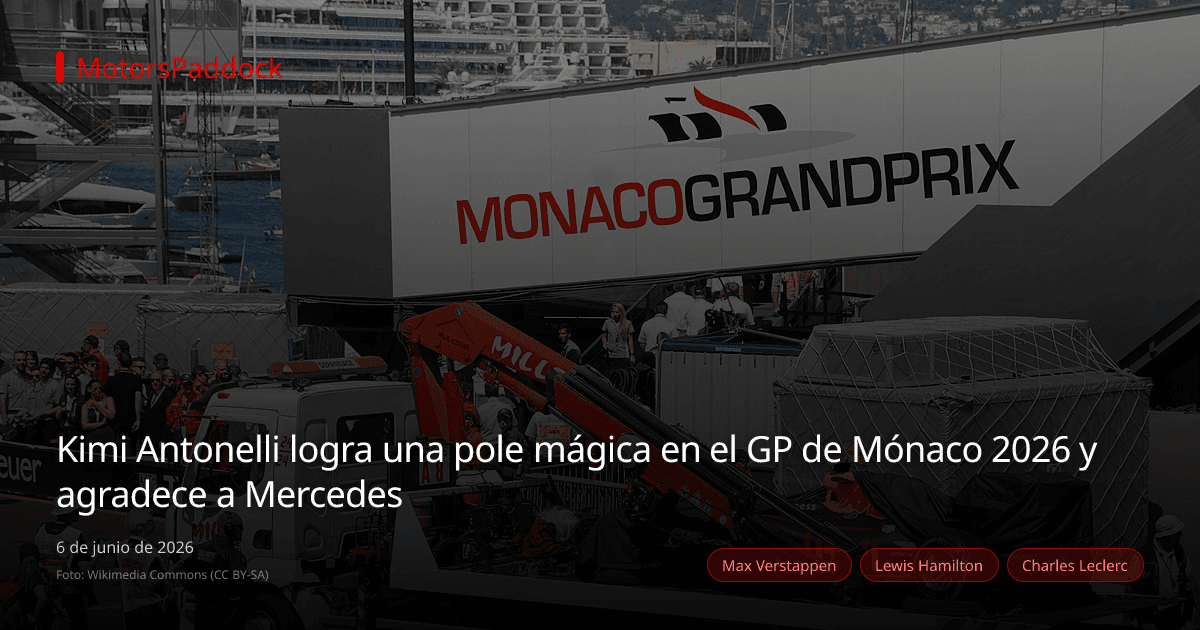 Kimi Antonelli logra una pole mágica en el GP de Mónaco 2026 y agradece a Mercedes