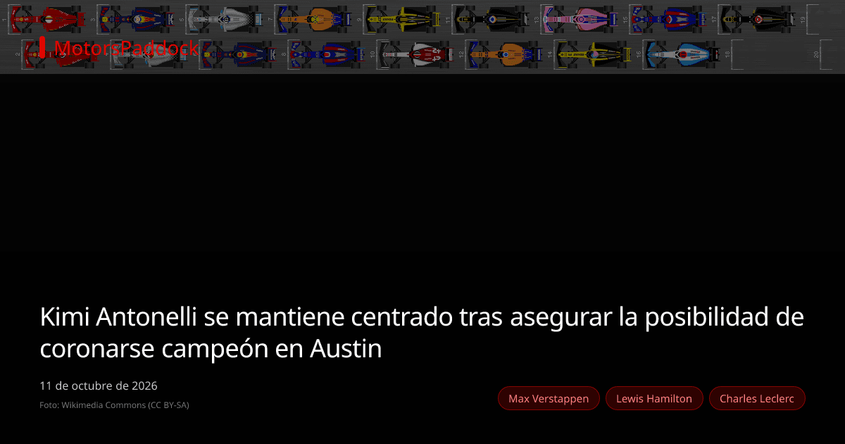 Kimi Antonelli se mantiene centrado tras asegurar la posibilidad de coronarse campeón en Austin