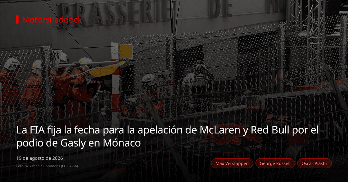 La FIA fija la fecha para la apelación de McLaren y Red Bull por el podio de Gasly en Mónaco
