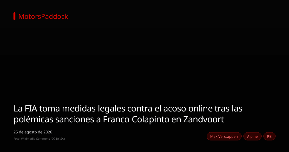 La FIA toma medidas legales contra el acoso online tras las polémicas sanciones a Franco Colapinto en Zandvoort