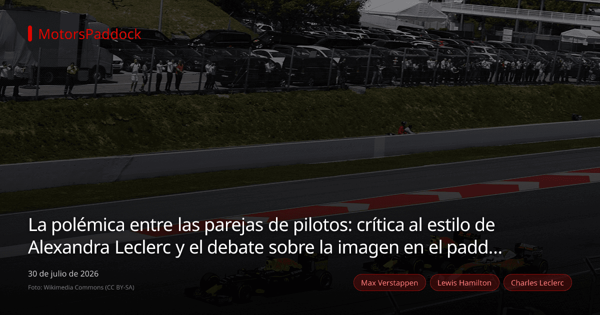 La polémica entre las parejas de pilotos: crítica al estilo de Alexandra Leclerc y el debate sobre la imagen en el paddock