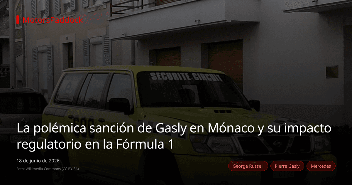 La polémica sanción de Gasly en Mónaco y su impacto regulatorio en la Fórmula 1