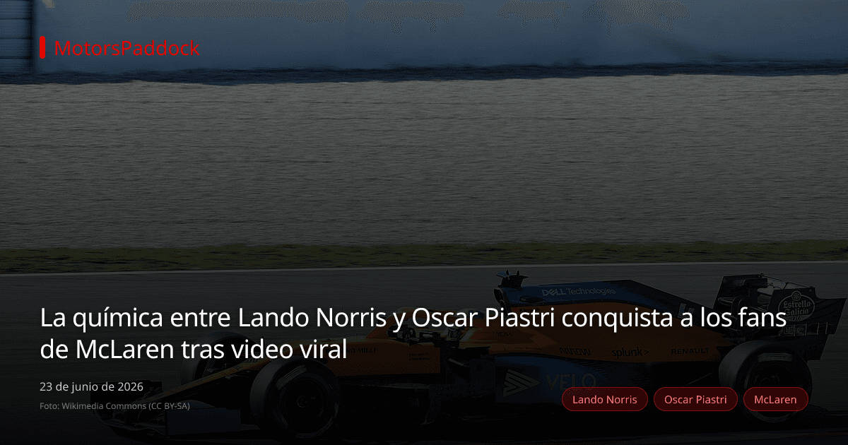 La química entre Lando Norris y Oscar Piastri conquista a los fans de McLaren tras video viral