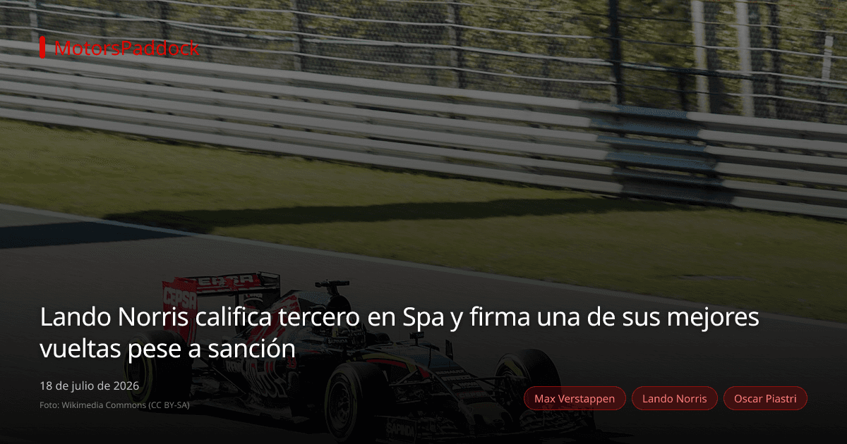 Lando Norris califica tercero en Spa y firma una de sus mejores vueltas pese a sanción
