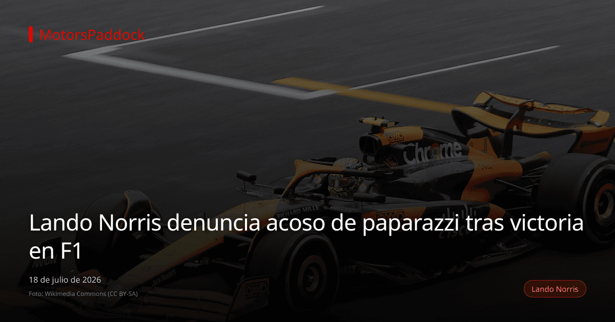 Lando Norris denuncia acoso de paparazzi tras victoria en F1