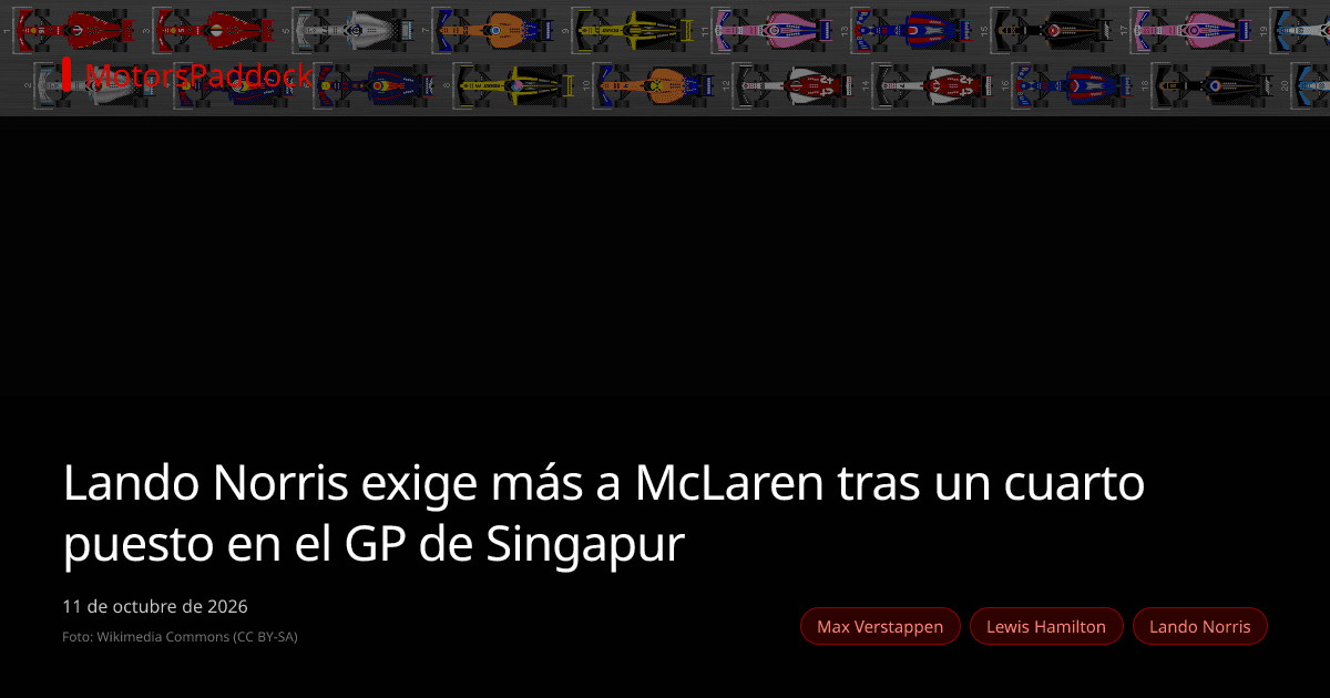 Lando Norris exige más a McLaren tras un cuarto puesto en el GP de Singapur