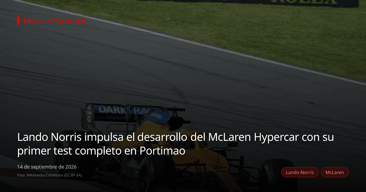 Lando Norris impulsa el desarrollo del McLaren Hypercar con su primer test completo en Portimao