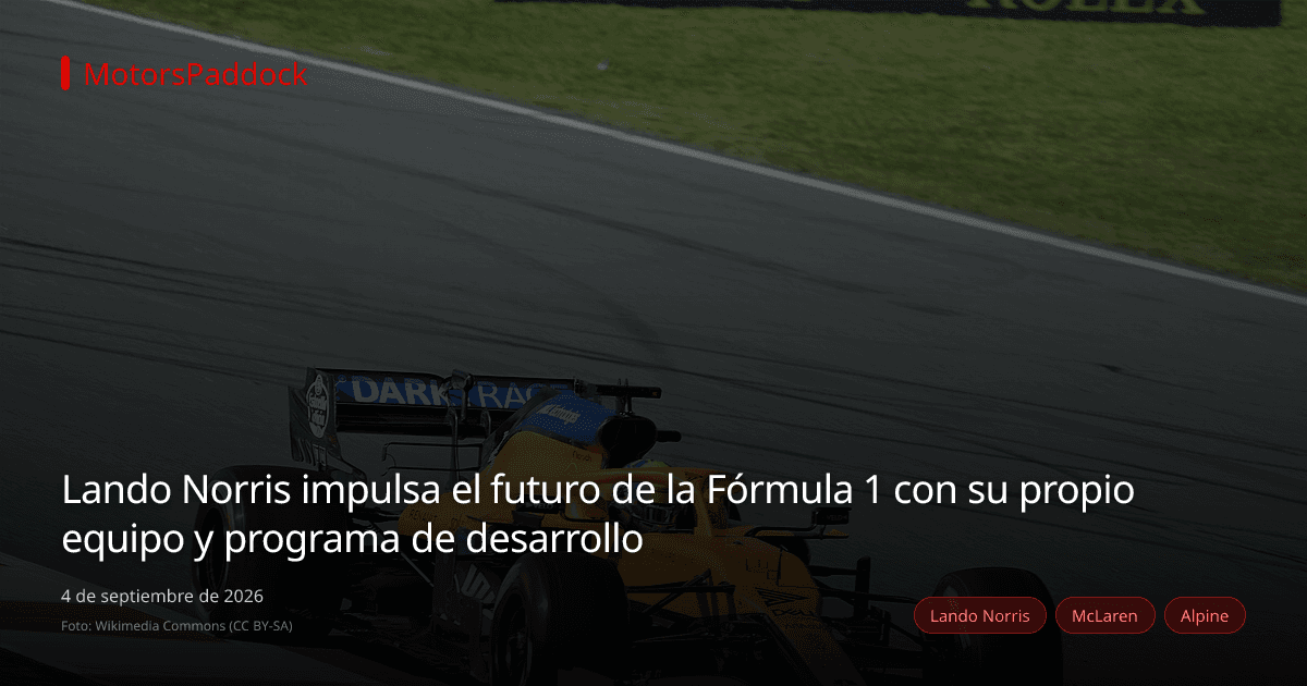 Lando Norris impulsa el futuro de la Fórmula 1 con su propio equipo y programa de desarrollo