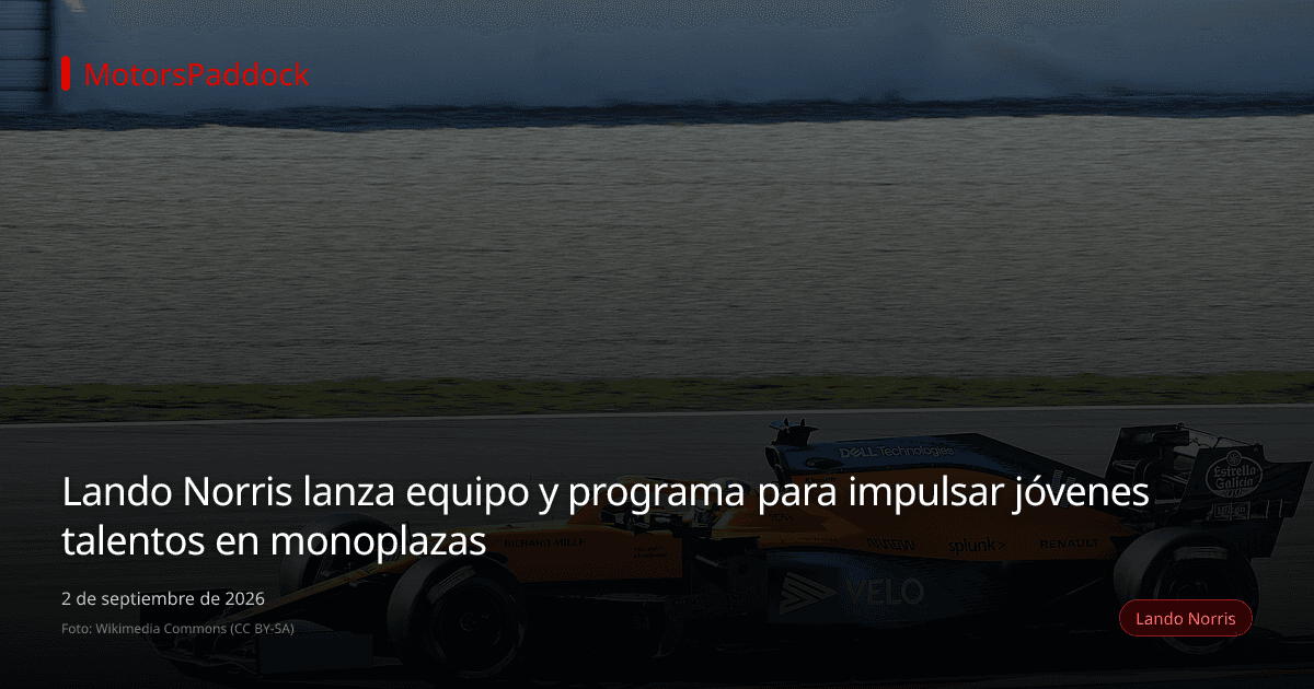 Lando Norris lanza equipo y programa para impulsar jóvenes talentos en monoplazas