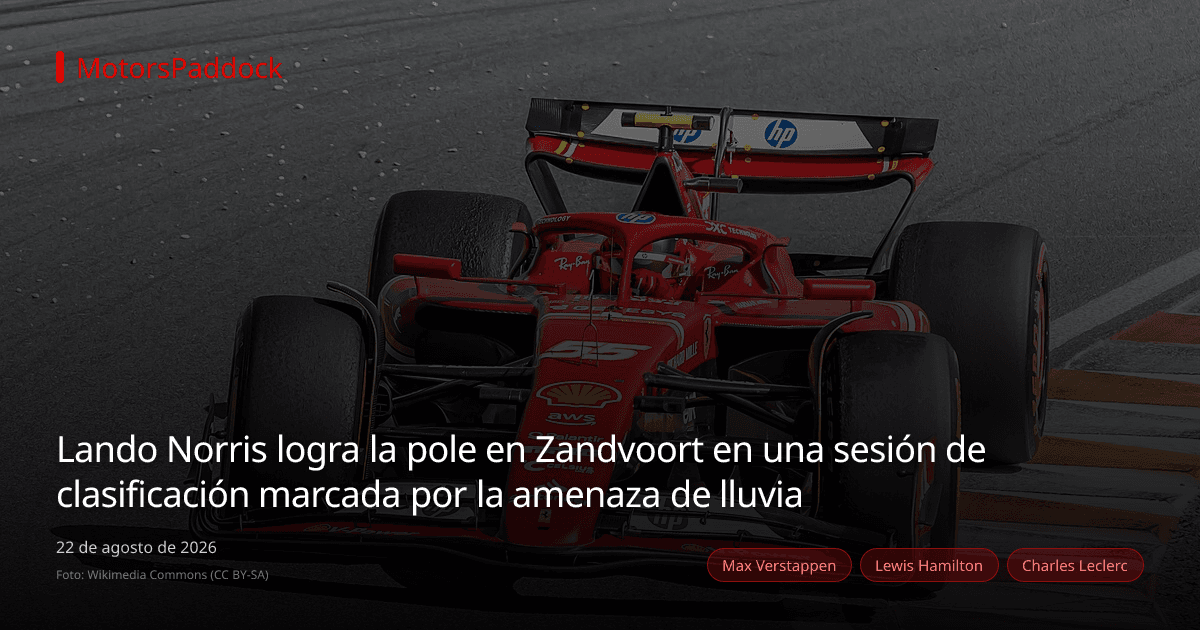 Lando Norris logra la pole en Zandvoort en una sesión de clasificación marcada por la amenaza de lluvia