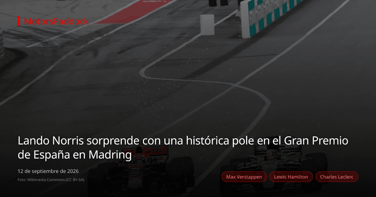 Lando Norris sorprende con una histórica pole en el Gran Premio de España en Madring