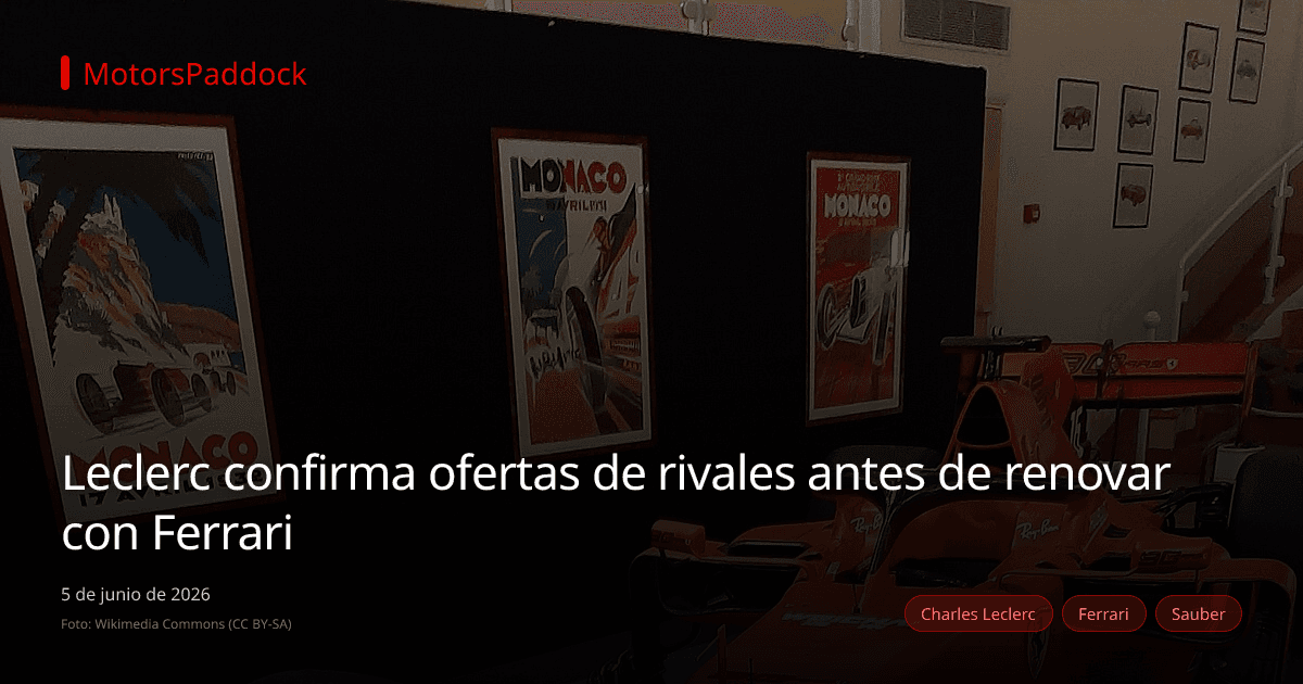 Leclerc confirma ofertas de rivales antes de renovar con Ferrari