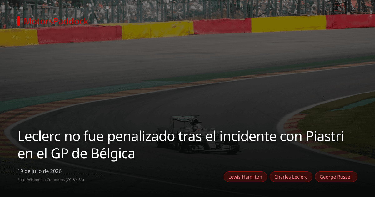 Leclerc no fue penalizado tras el incidente con Piastri en el GP de Bélgica