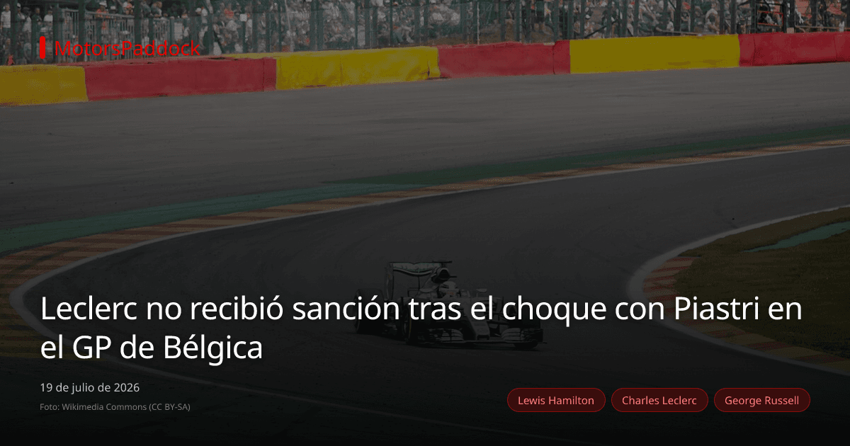 Leclerc no recibió sanción tras el choque con Piastri en el GP de Bélgica