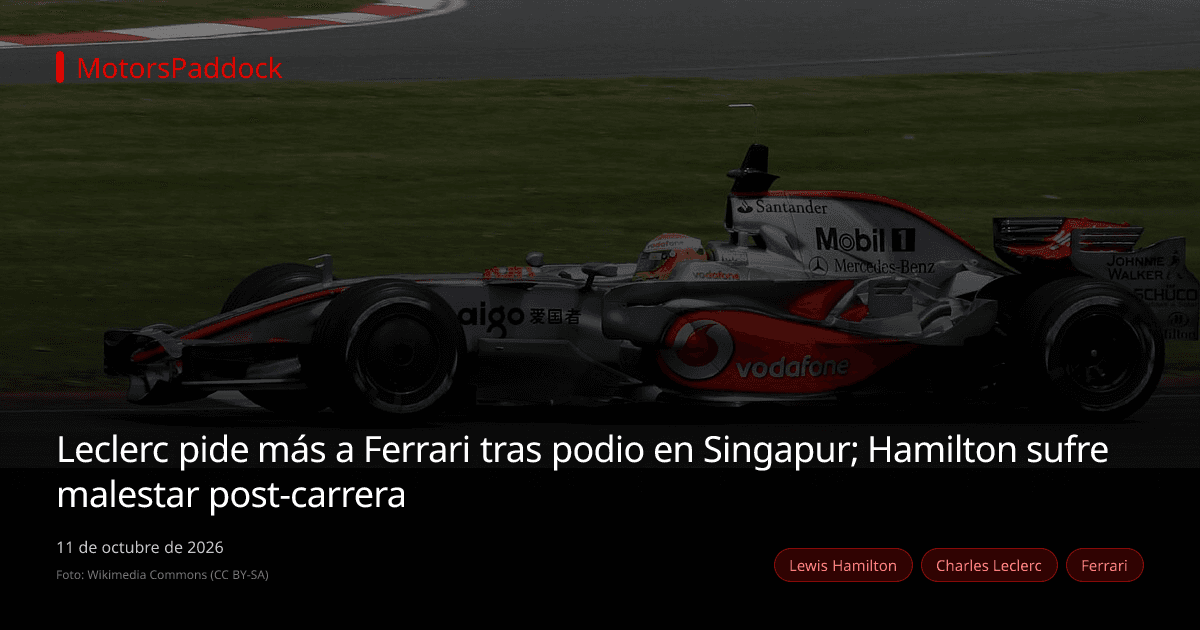 Leclerc pide más a Ferrari tras podio en Singapur; Hamilton sufre malestar post-carrera