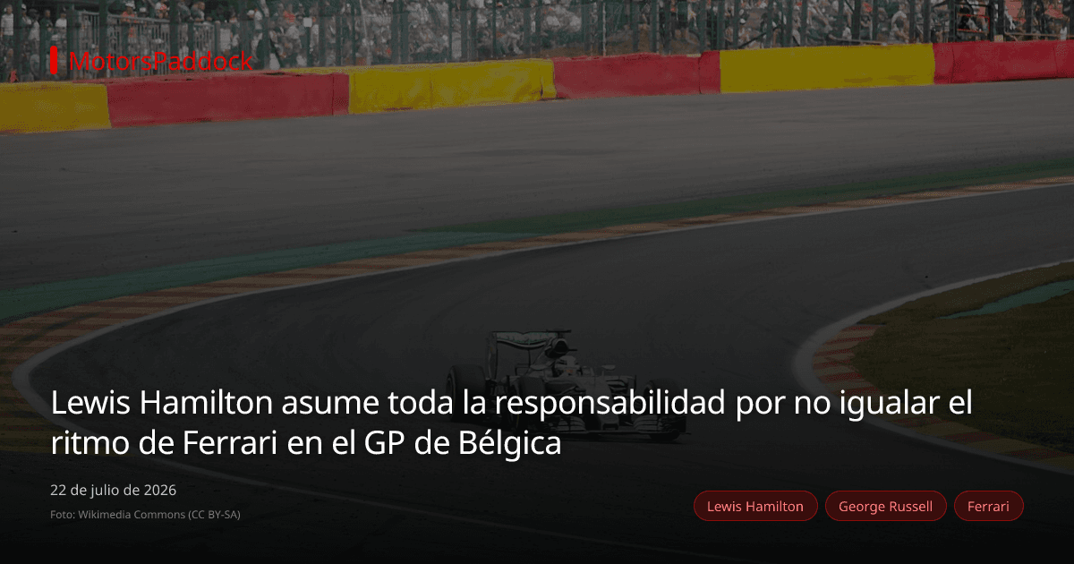 Lewis Hamilton asume toda la responsabilidad por no igualar el ritmo de Ferrari en el GP de Bélgica