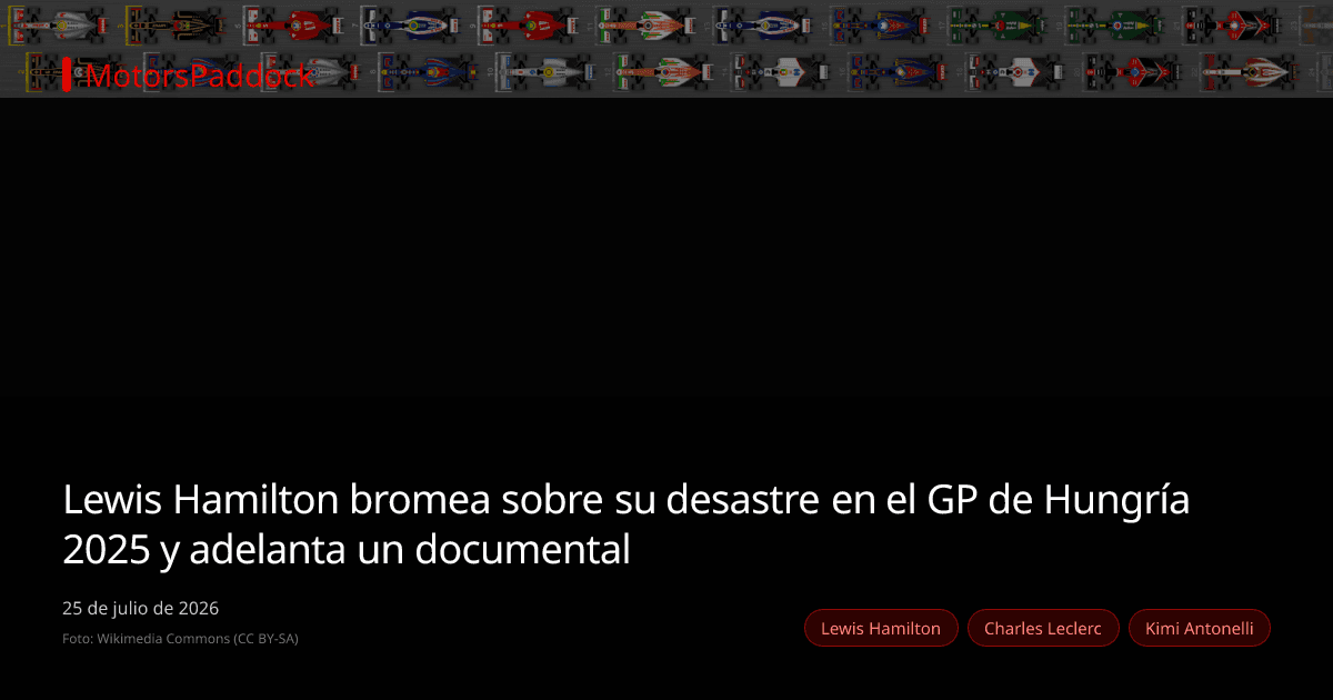Lewis Hamilton bromea sobre su desastre en el GP de Hungría 2025 y adelanta un documental