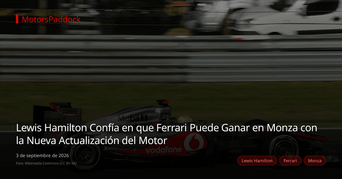 Lewis Hamilton Confía en que Ferrari Puede Ganar en Monza con la Nueva Actualización del Motor