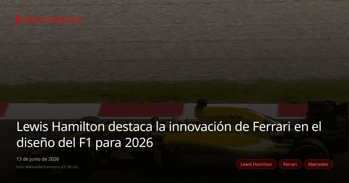 Lewis Hamilton destaca la innovación de Ferrari en el diseño del F1 para 2026