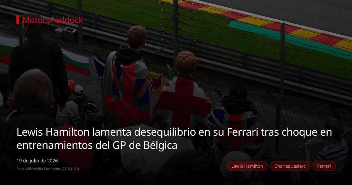 Lewis Hamilton lamenta desequilibrio en su Ferrari tras choque en entrenamientos del GP de Bélgica