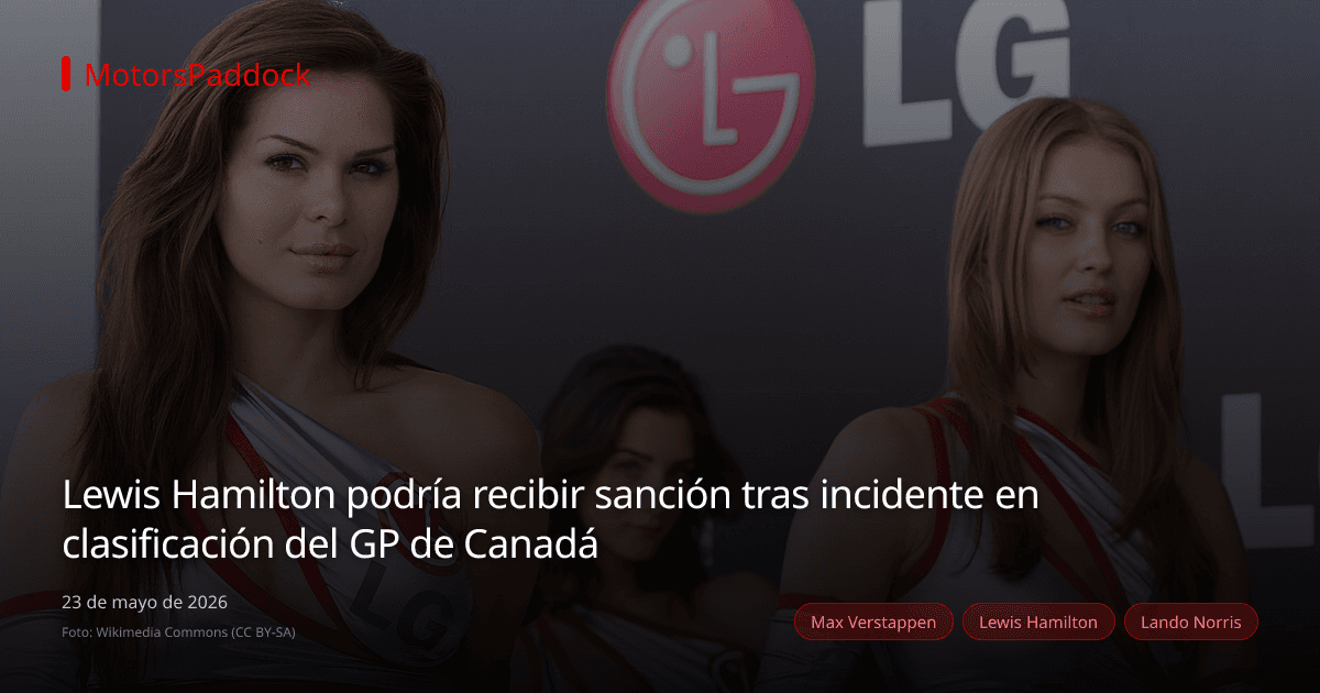 Lewis Hamilton podría recibir sanción tras incidente en clasificación del GP de Canadá