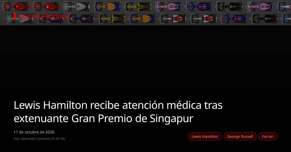 Lewis Hamilton recibe atención médica tras extenuante Gran Premio de Singapur