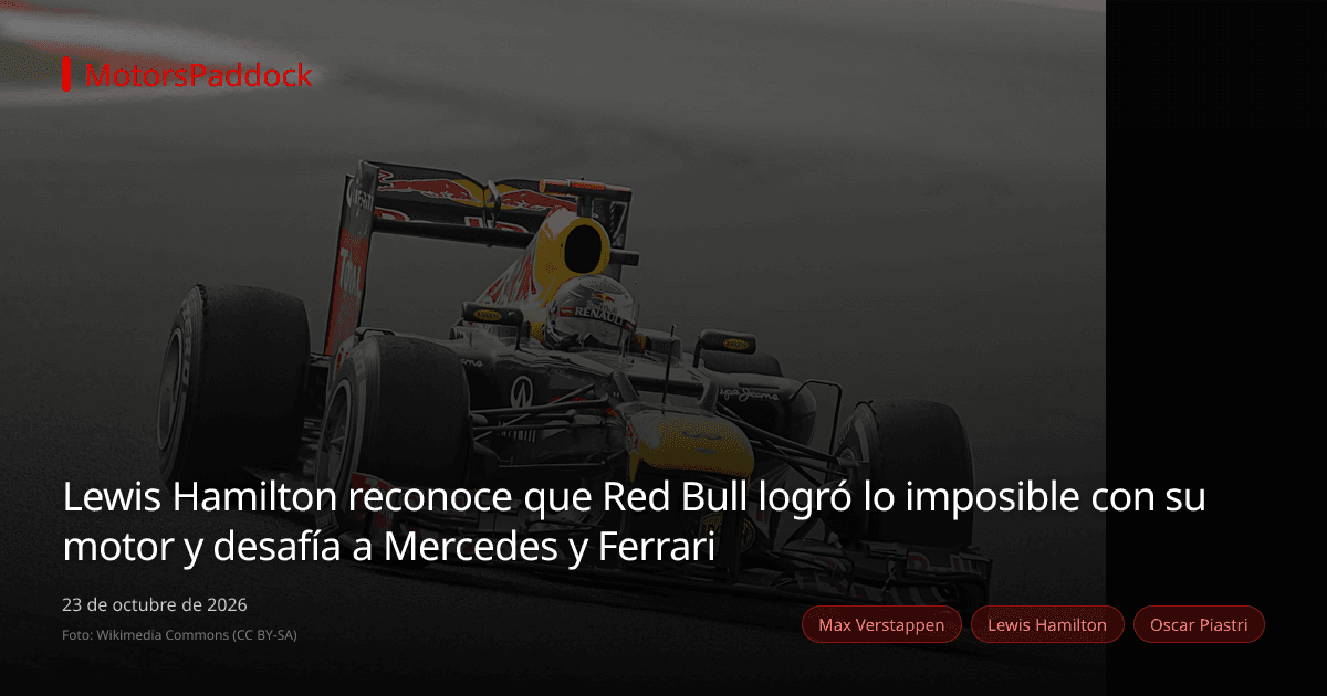 Lewis Hamilton reconoce que Red Bull logró lo imposible con su motor y desafía a Mercedes y Ferrari