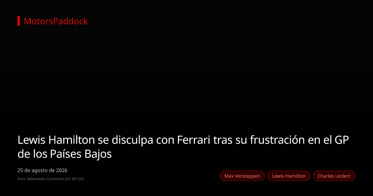 Lewis Hamilton se disculpa con Ferrari tras su frustración en el GP de los Países Bajos