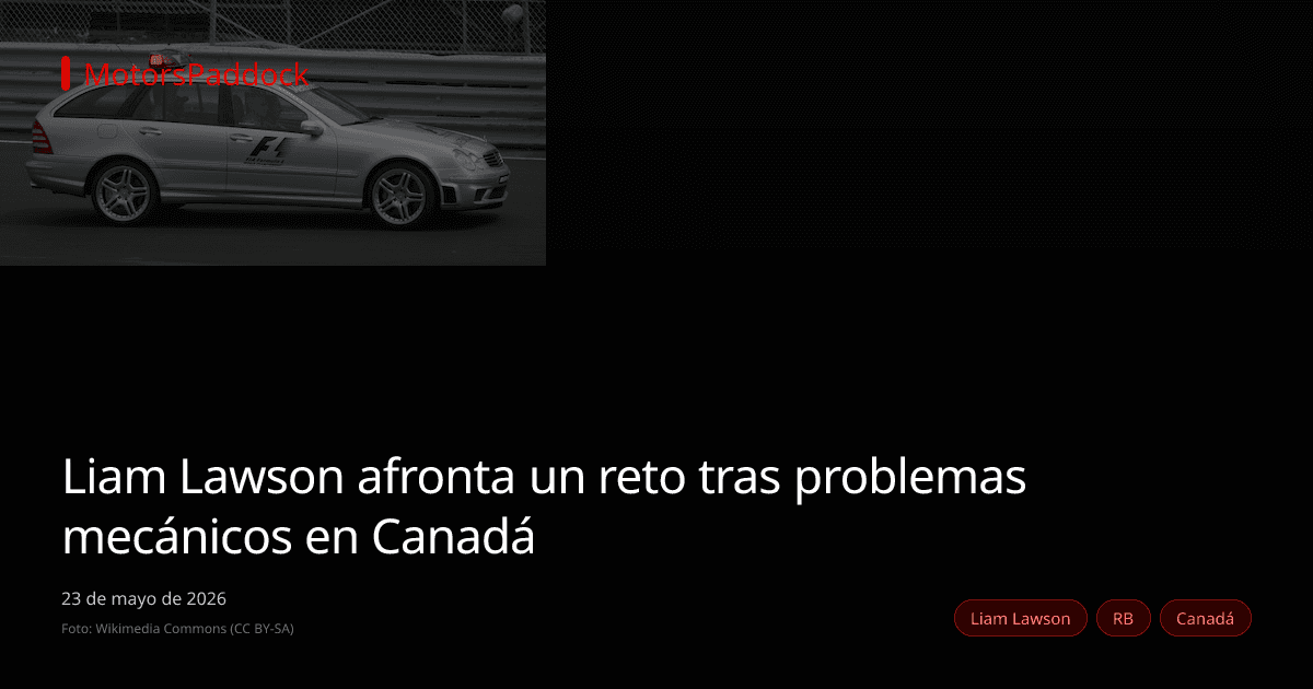 Liam Lawson afronta un reto tras problemas mecánicos en Canadá