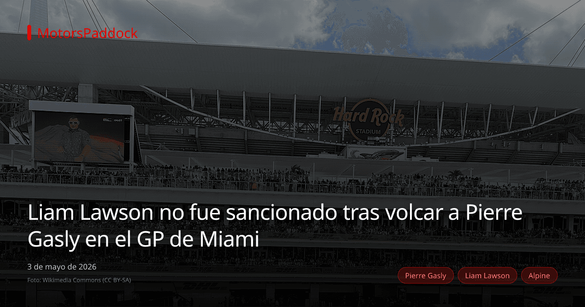Liam Lawson no fue sancionado tras volcar a Pierre Gasly en el GP de Miami