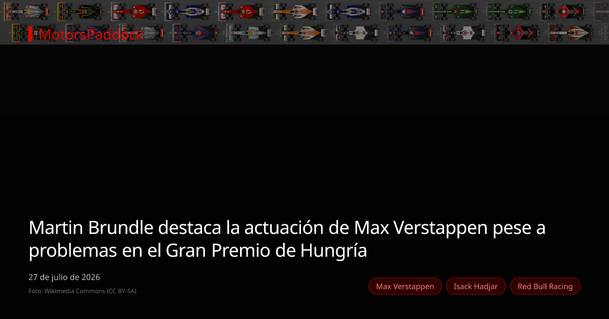 Martin Brundle destaca la actuación de Max Verstappen pese a problemas en el Gran Premio de Hungría