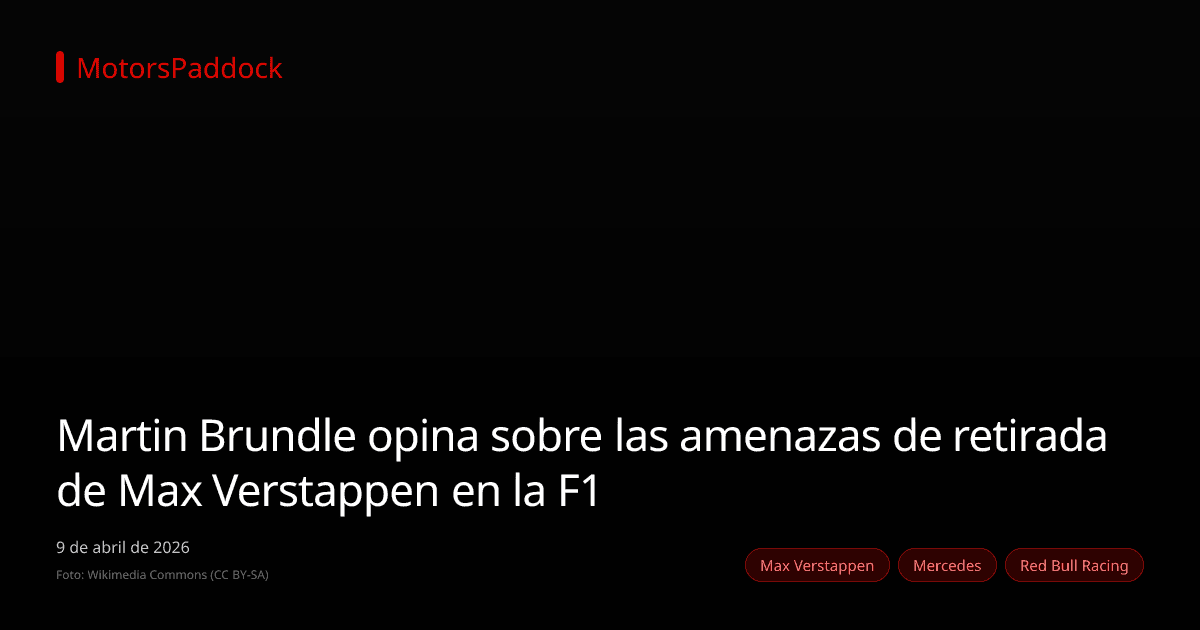 Martin Brundle opina sobre las amenazas de retirada de Max Verstappen en la F1