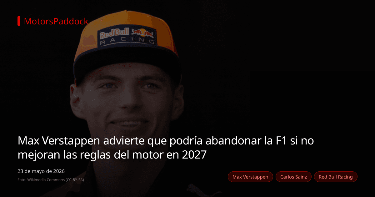 Max Verstappen advierte que podría abandonar la F1 si no mejoran las reglas del motor en 2027