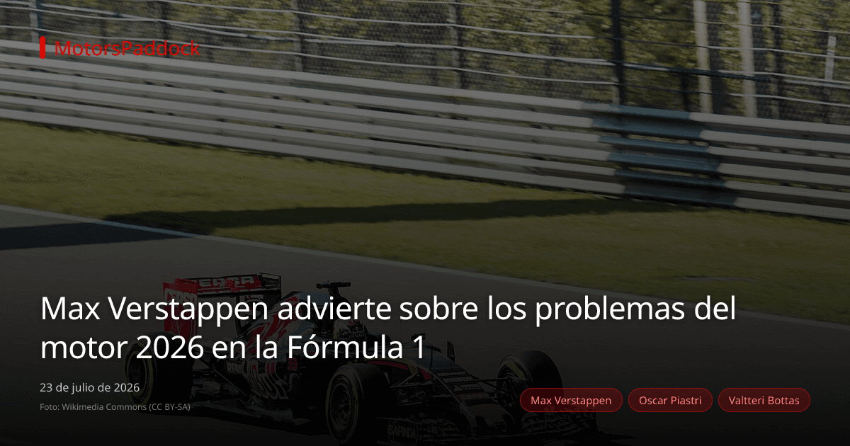 Max Verstappen advierte sobre los problemas del motor 2026 en la Fórmula 1