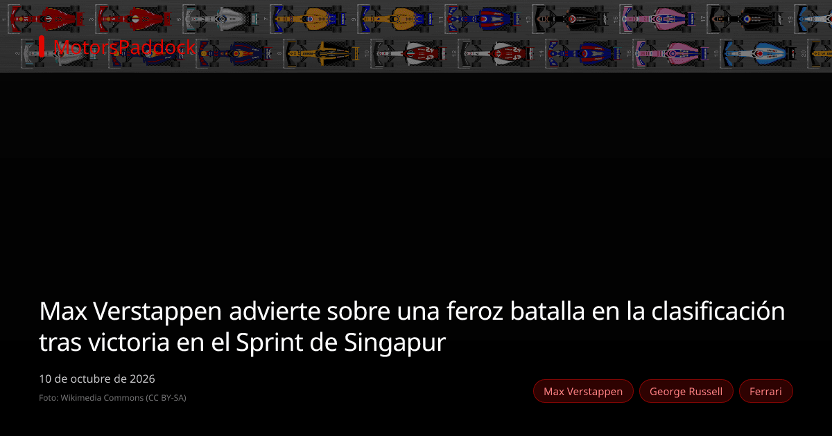 Max Verstappen advierte sobre una feroz batalla en la clasificación tras victoria en el Sprint de Singapur