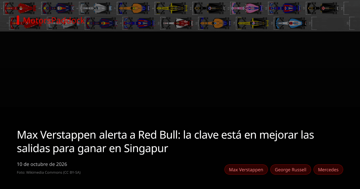 Max Verstappen alerta a Red Bull: la clave está en mejorar las salidas para ganar en Singapur