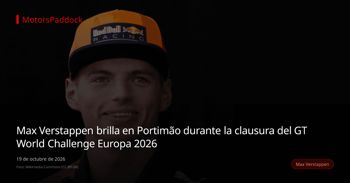 Max Verstappen brilla en Portimão durante la clausura del GT World Challenge Europa 2026
