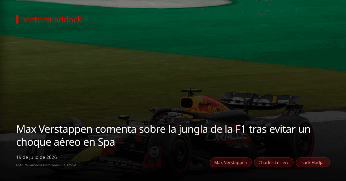 Max Verstappen comenta sobre la jungla de la F1 tras evitar un choque aéreo en Spa
