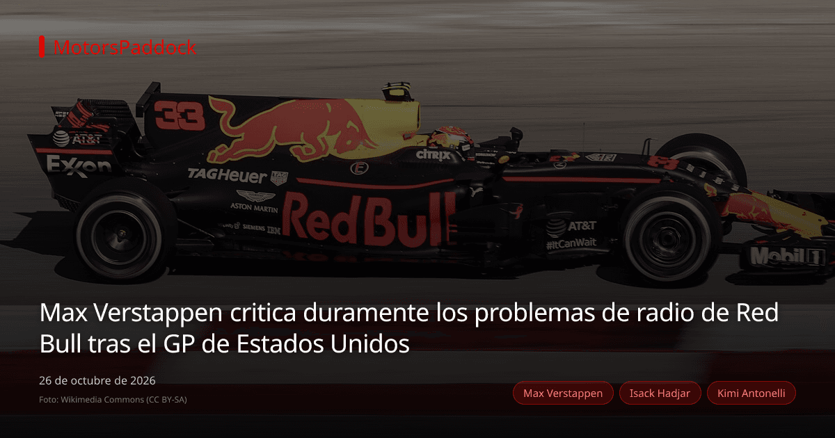 Max Verstappen critica duramente los problemas de radio de Red Bull tras el GP de Estados Unidos